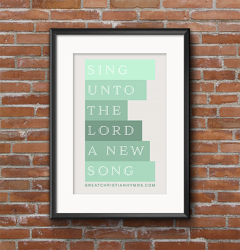 great christian hymns - sing unto the LORD a new song.